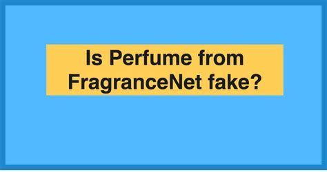 does fragrancenet sell fake perfume|fragrancenet net legit.